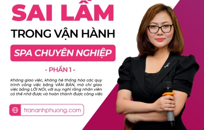 SAI LẦM TRONG VẬN HÀNH SPA CHUYÊN NGHIỆP - PHẦN 1