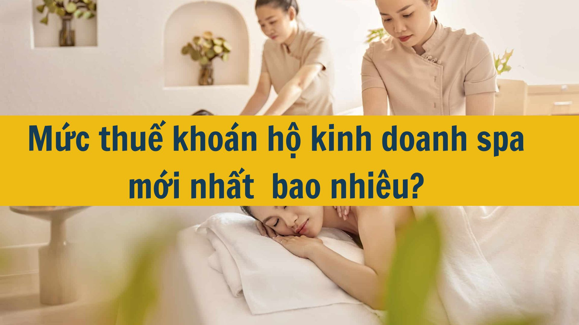 Spa chịu thuế là bao nhiêu